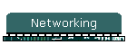 Networking