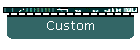 Custom